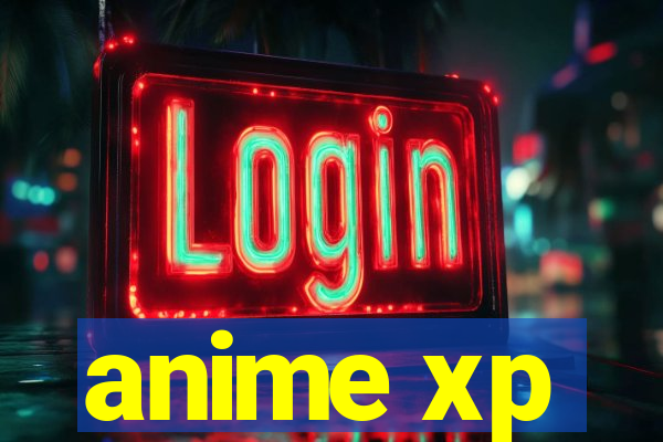 anime xp